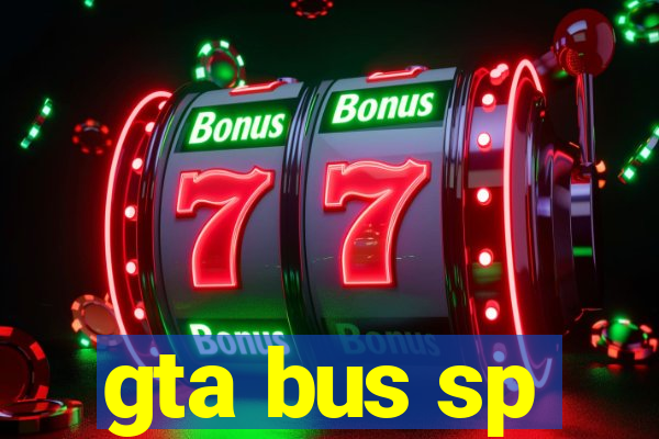 gta bus sp